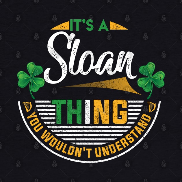 It's A Sloan Thing You Wouldn't Understand by Cave Store